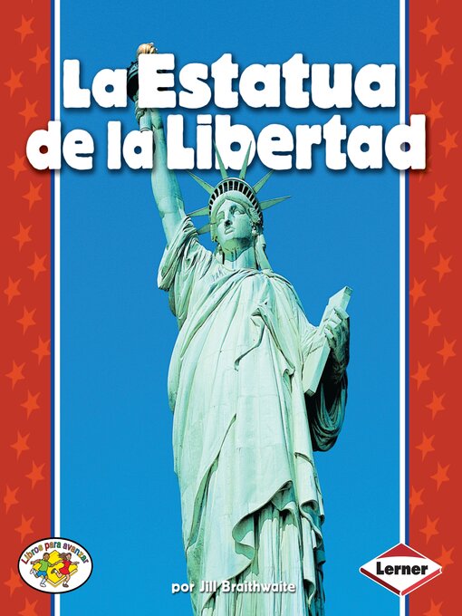 Title details for La Estatua de la Libertad (The Statue of Liberty) by Jill Braithwaite - Available